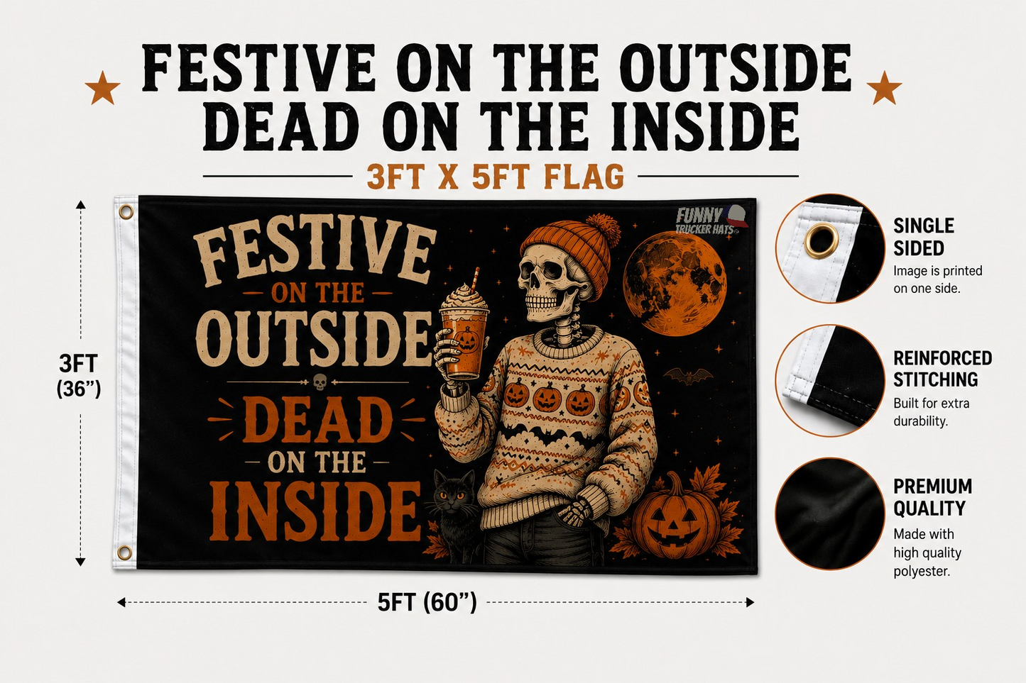 Festive On The Outside Dead On The Inside Halloween Flag | Funny Skeleton Fall Flag | 3x5 Porch Decor
