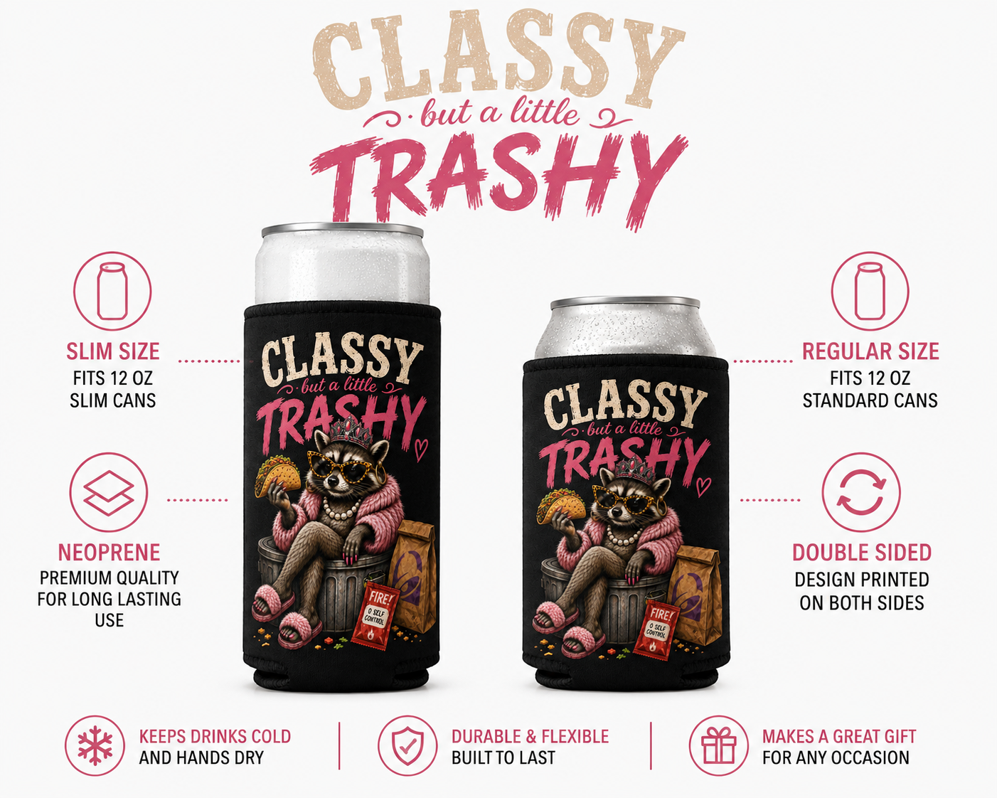 Classy But a Little Trashy Raccoon Drink Sleeve