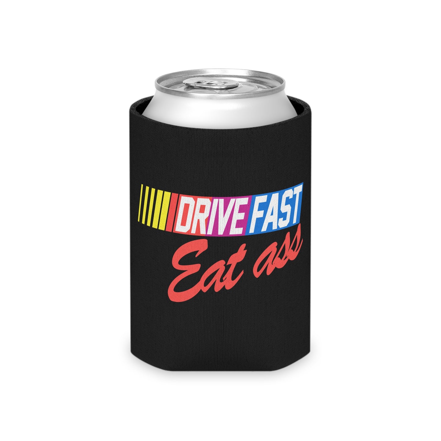 Drive Fast Eat Ass Beer Funny Beer Can Cooler Holder Sleeve
