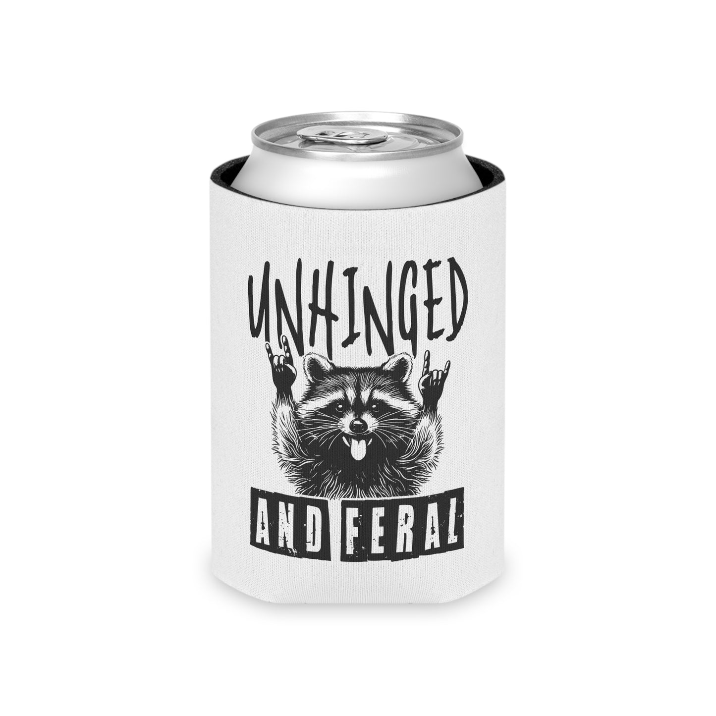 Unhinged and Feral Funny Beer Can Cooler Holder Sleeve