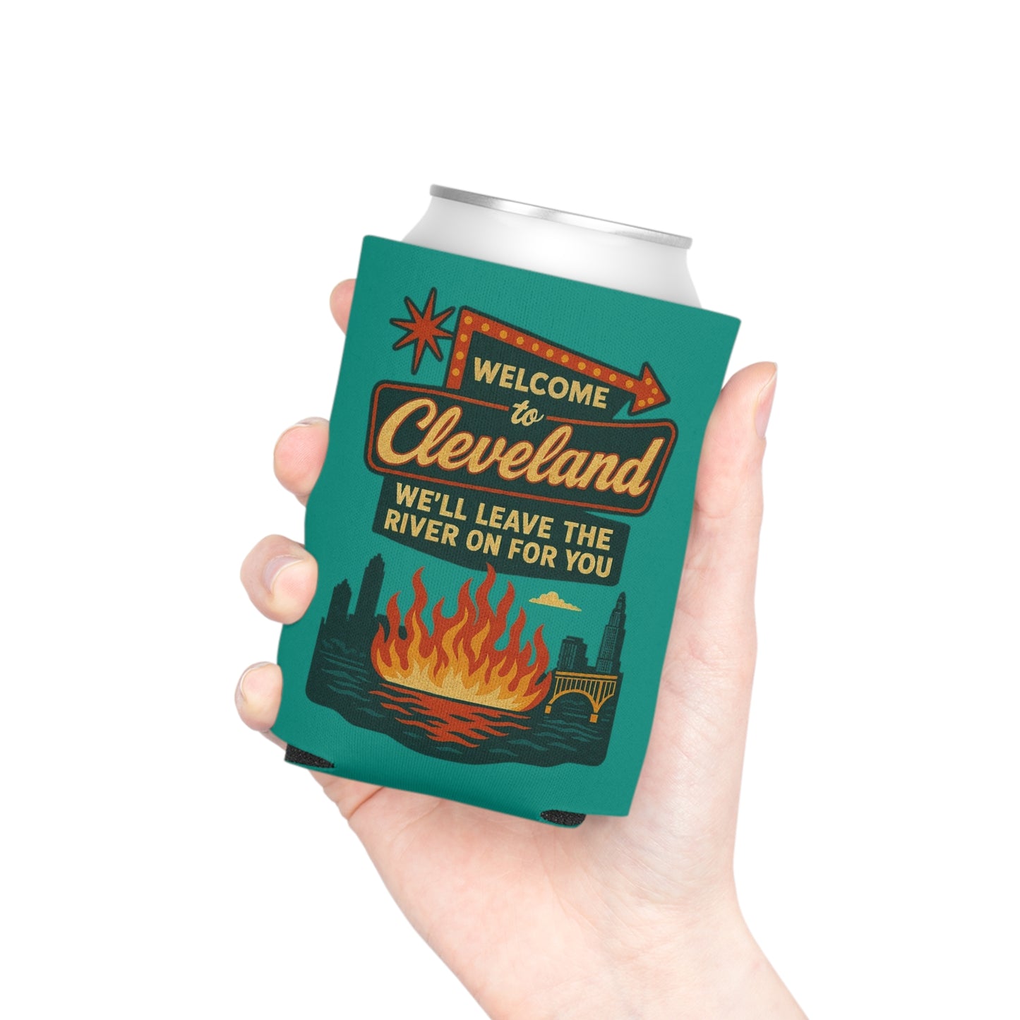 Welcome To Cleveland We'll Leave The River On For Your Beer Can Cooler Holder Sleeve