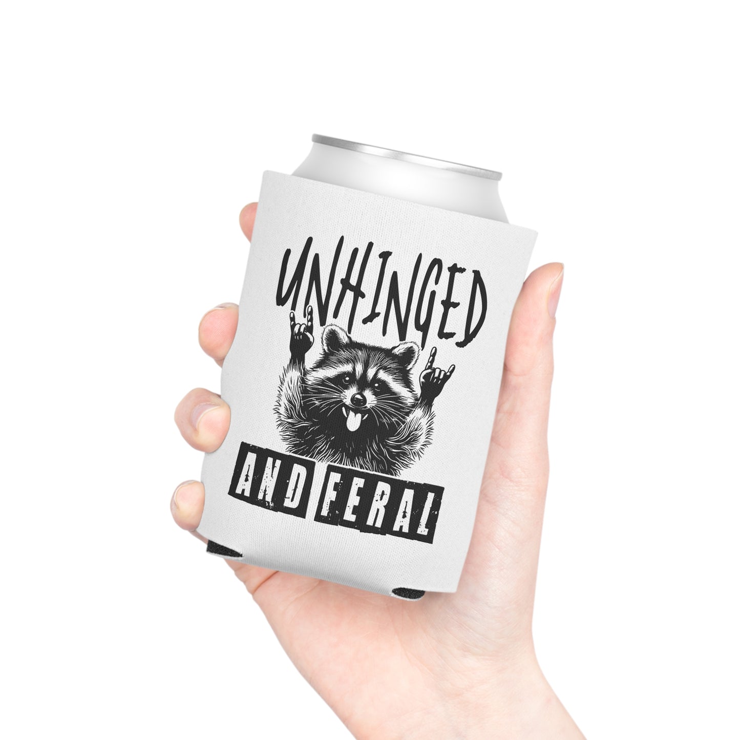 Unhinged and Feral Funny Beer Can Cooler Holder Sleeve