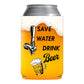 Save Water Drink Beer Funny Beer Can Cooler Holder Sleeve