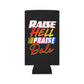 Raise Hell Praise Dale Funny Beer Can Cooler Holder Sleeve