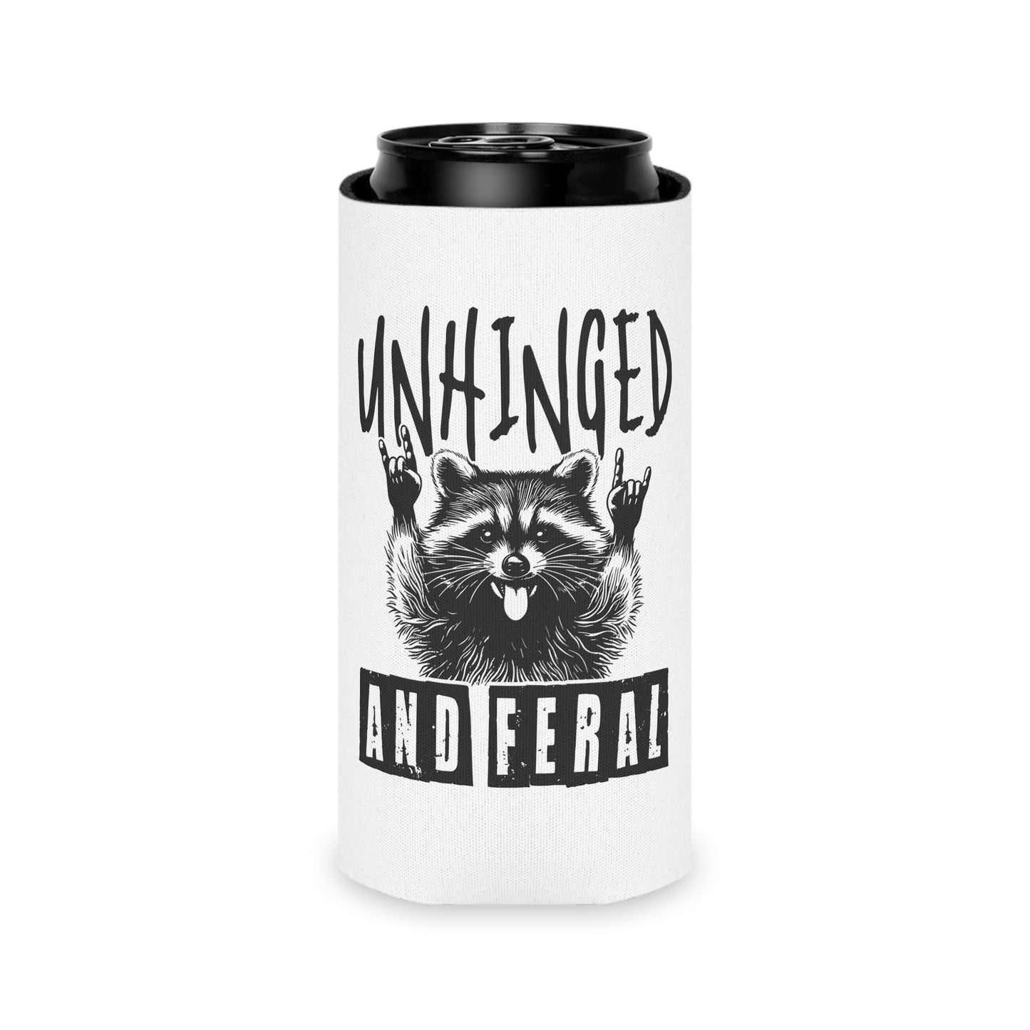 Unhinged and Feral Funny Beer Can Cooler Holder Sleeve