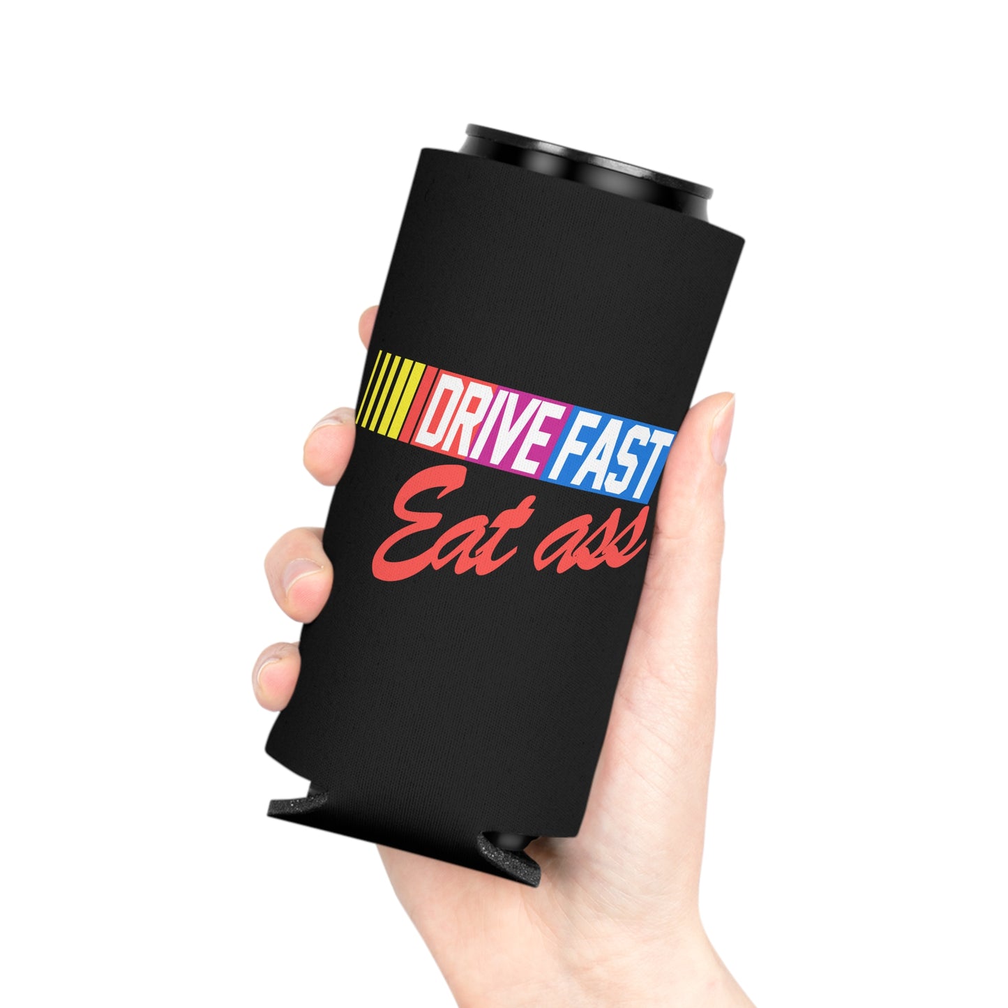 Drive Fast Eat Ass Beer Funny Beer Can Cooler Holder Sleeve