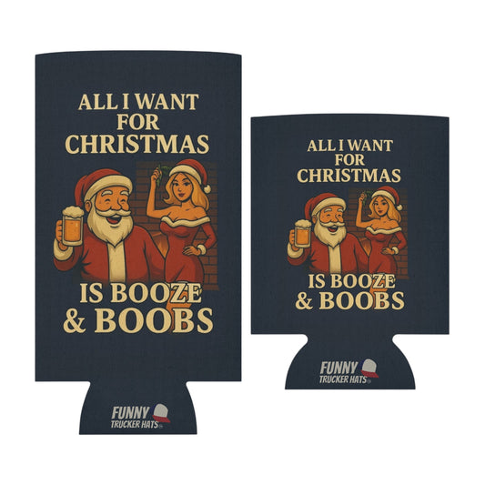 All I Want For Christmas Is Booze and Boobs Funny Christmas  Beer Can Cooler Holder Sleeve