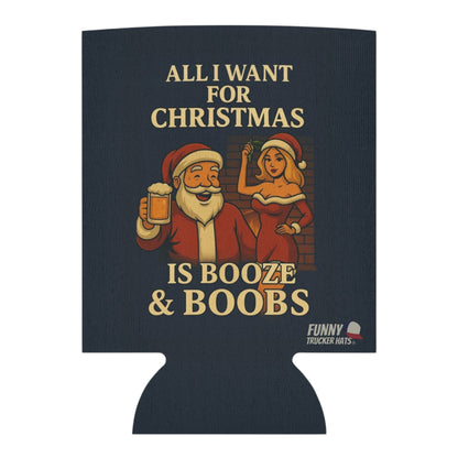 All I Want For Christmas Is Booze and Boobs Funny Christmas  Beer Can Cooler Holder Sleeve