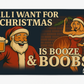 All I Want For Christmas Is Booze & Boobs Funny Flag 3x5 Wall Decor Funn wall Banner