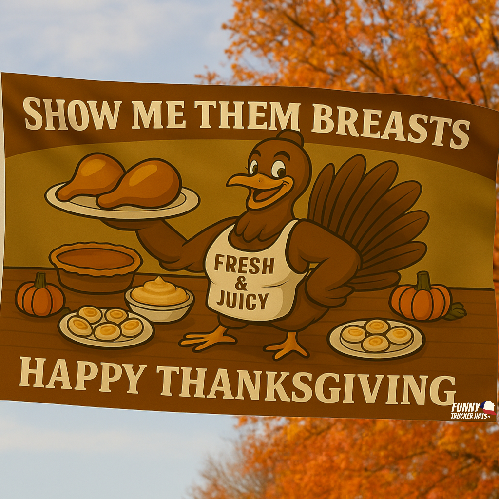 Show Me Them Breasts Funny Thankgsving Flag 3x5 Wall Decor wall Banner