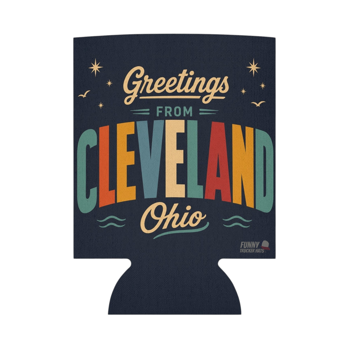 Greetings From Cleveland Ohio Can Cooler