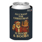 All I Want For Christmas Is Booze and Boobs Funny Christmas  Beer Can Cooler Holder Sleeve
