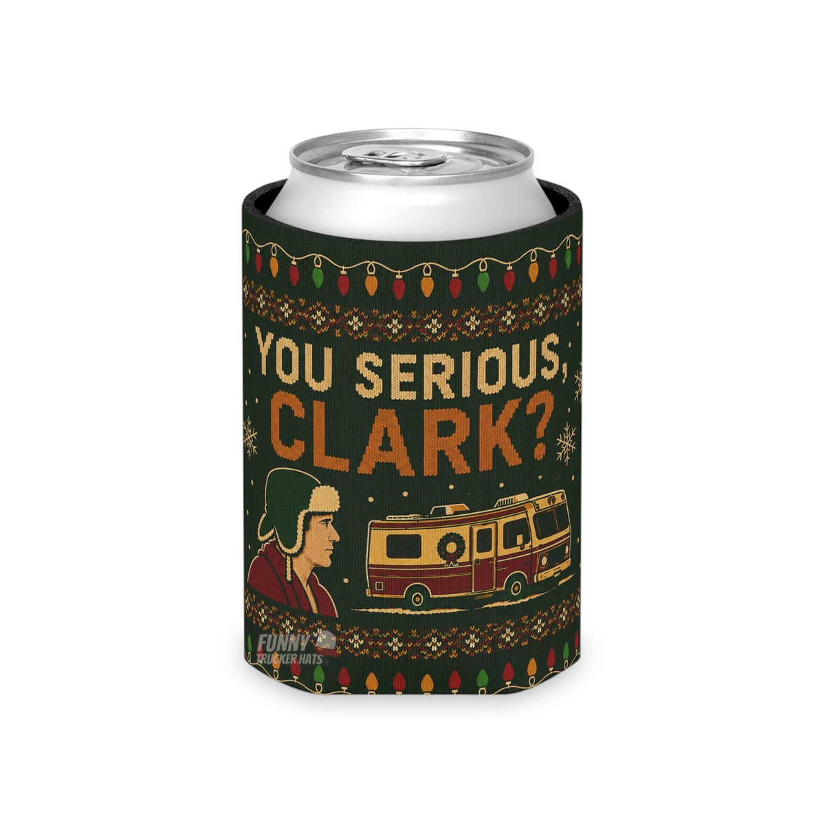 You Serious Clark Christmas Can Cooler