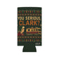 You Serious Clark Christmas Can Cooler