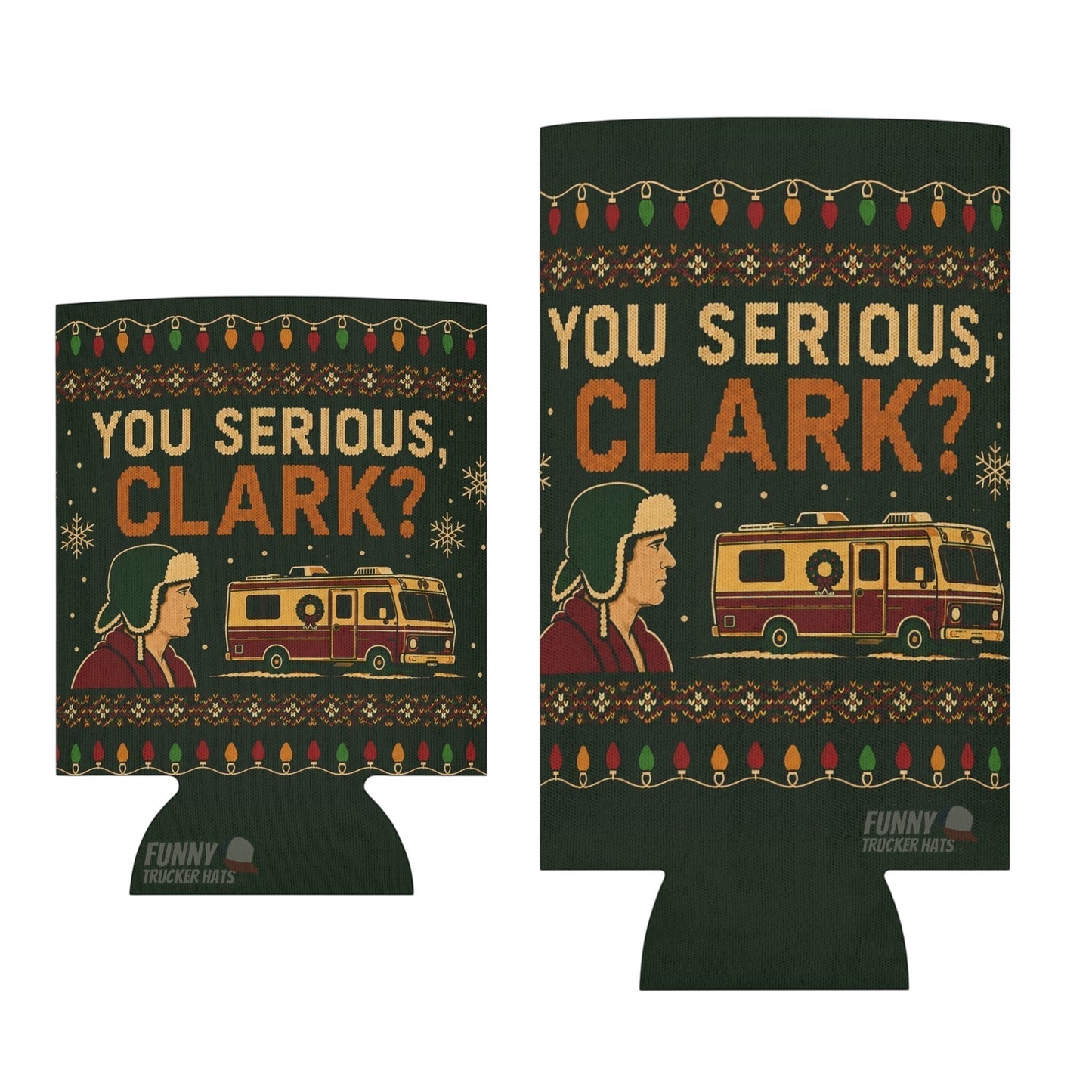 You Serious Clark Christmas Can Cooler