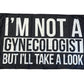 I'm Not A Gynecologist But I'll Take A Look Flag 3x5 Wall Decor Banner