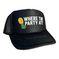 Where The Party At Trucker Hat Upside Down Pineapple Hat Funny Trucker Hat Black