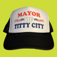 Mayor Of Titty City Hat Trucker Hat Funny Trucker Hat Black/White
