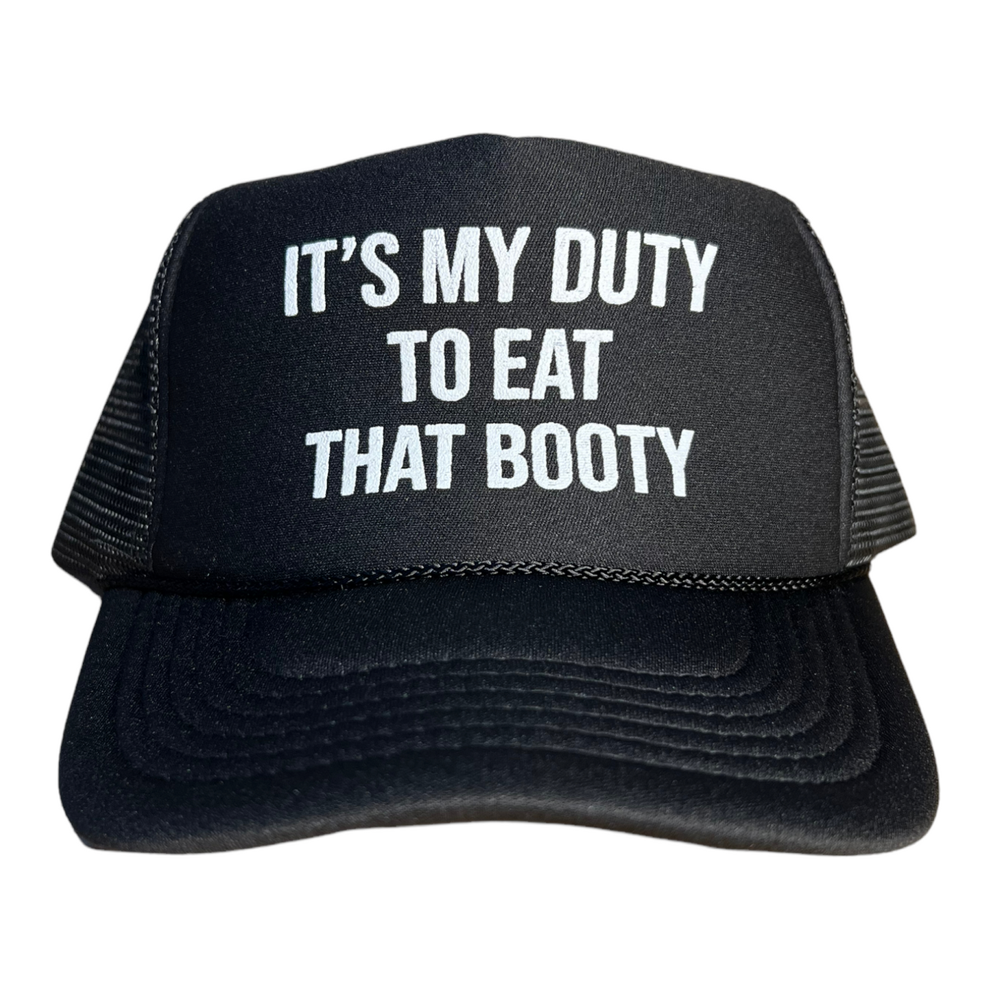 It's My Duty To Eat That Booty Trucker Hat Funny Trucker Hat Black