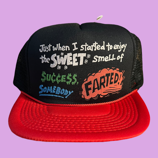 Vintage Just when I Started To Enjoy The Sweet Smell Of Success...Somebody Farted!Trucker Hat Funny Trucker Hat Black/White