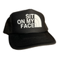 Sit On My Face Trucker Hat Funny Trucker Hat