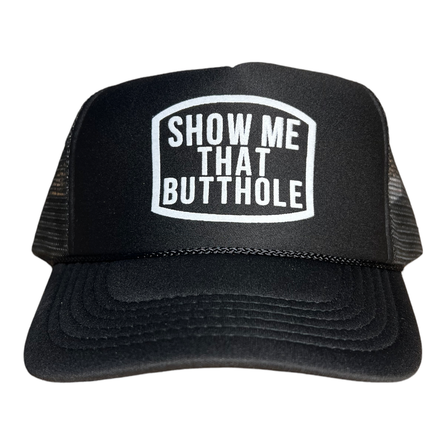 Show Me That Butthole Funny Trucker Hat Funny Trucker Hat Black