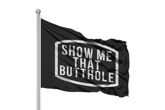 Show me that butthole Flag 3x5 Wall Decor Banner