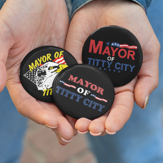 Mayor Of Titty City Pin/Buttons